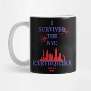 I Survived The NYC Earthquake April 5th 2024 America USA Mug